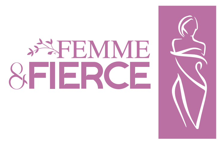 Femme & Fierce